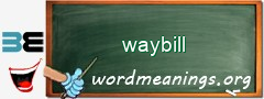 WordMeaning blackboard for waybill